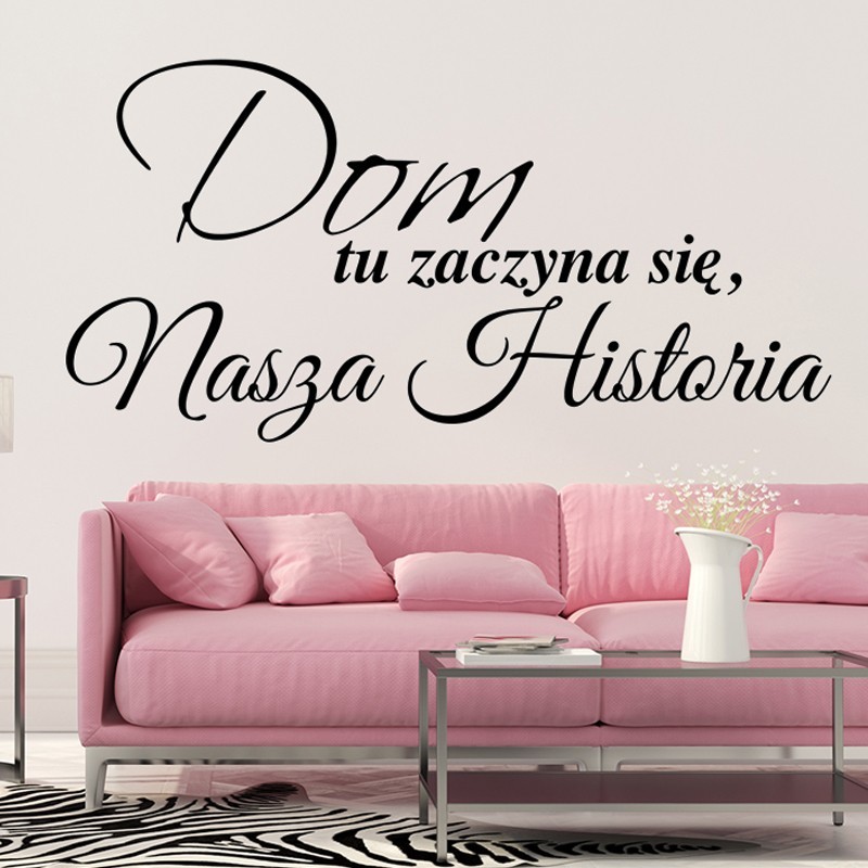 Dom tu zaczyna się, nasza historia