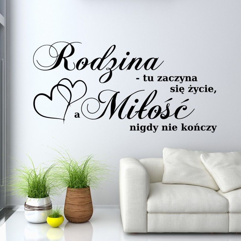 Rodzina tu zaczyna się życie, a miłość nigdy się nie kończy - od naklejkomania.pl Rodzina tu zaczyna się życie, a miłość nigdy się nie kończy - od naklejkomania.pl